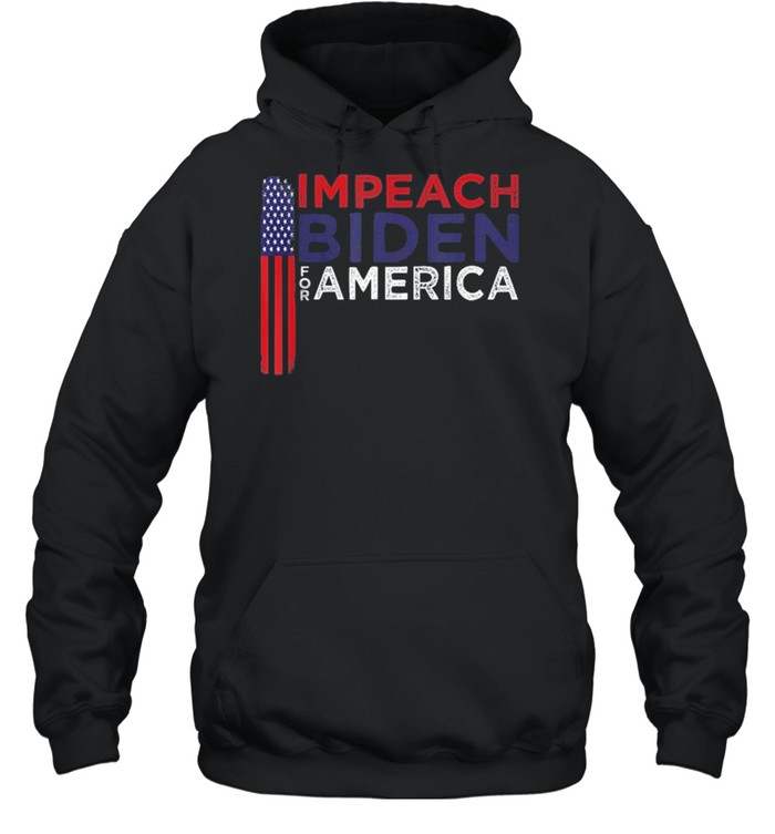 2021 Impeach Joe Biden American shirt Unisex Hoodie