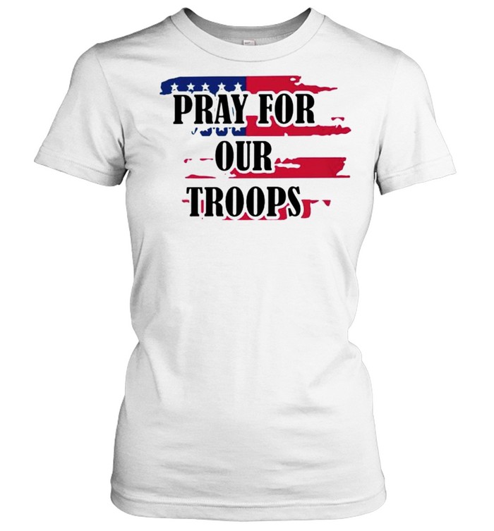 America pray for our troops shirt Classic Women's T-shirt