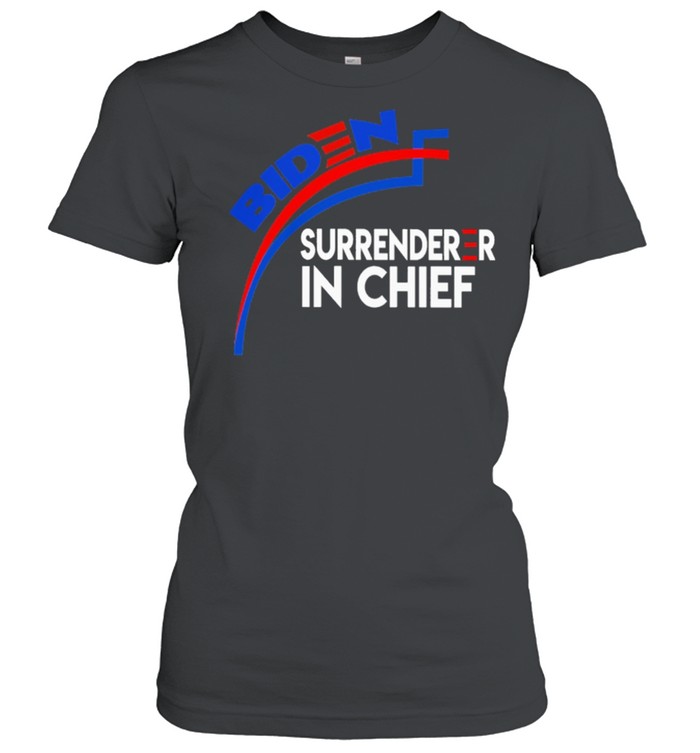 Biden surrenderer in chief shirt Classic Women's T-shirt