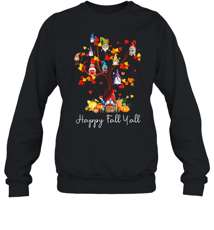 Happy Fall Y’all Gnomes Pumpkin Autumn Tree Thanksgiving shirt Unisex Sweatshirt