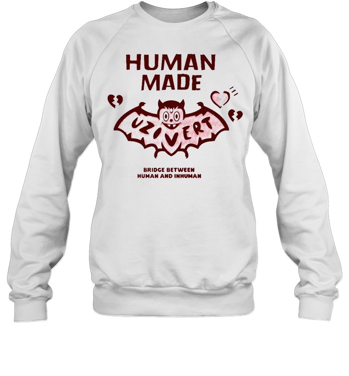Human made bridge between human and inhuman shirt Unisex Sweatshirt