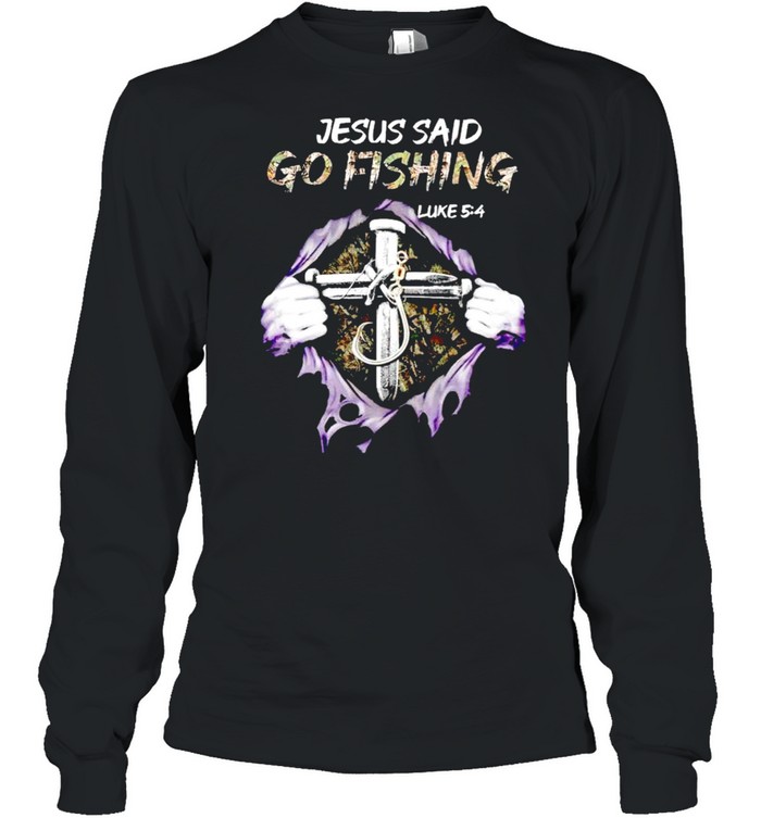 Jesus said go fishing luke 5 4 shirt Long Sleeved T-shirt
