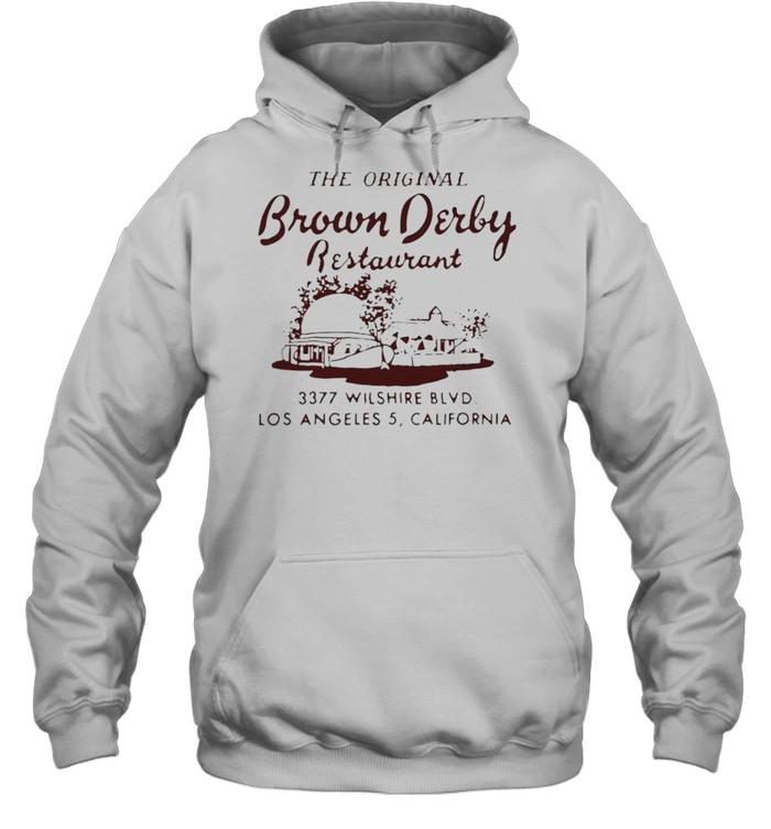 The original Brown Derby restaurant shirt Unisex Hoodie