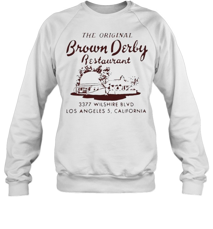 The original Brown Derby restaurant shirt Unisex Sweatshirt