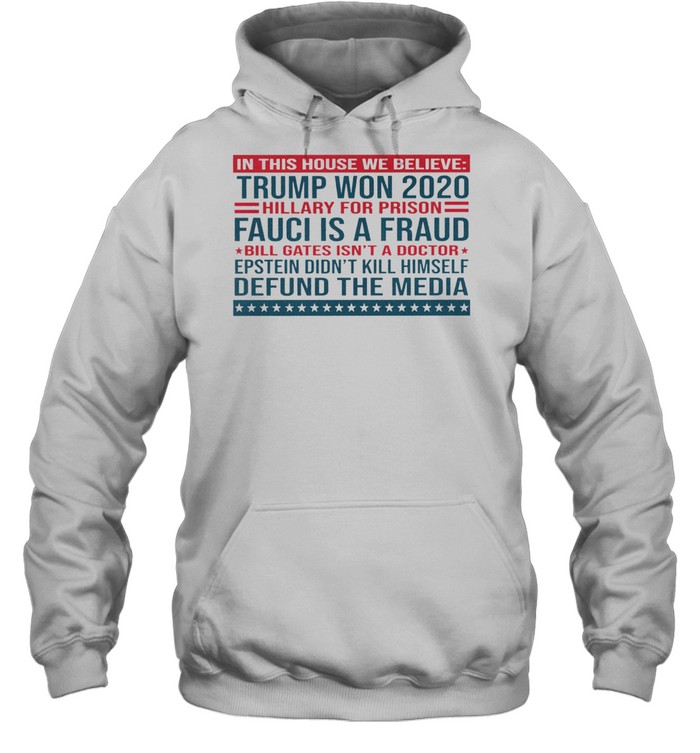 Trump Won 2020 hillary for prison Fauci is a fraud shirt Unisex Hoodie