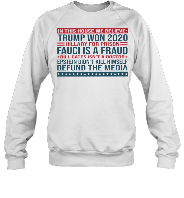 Trump Won 2020 hillary for prison Fauci is a fraud shirt Unisex Sweatshirt