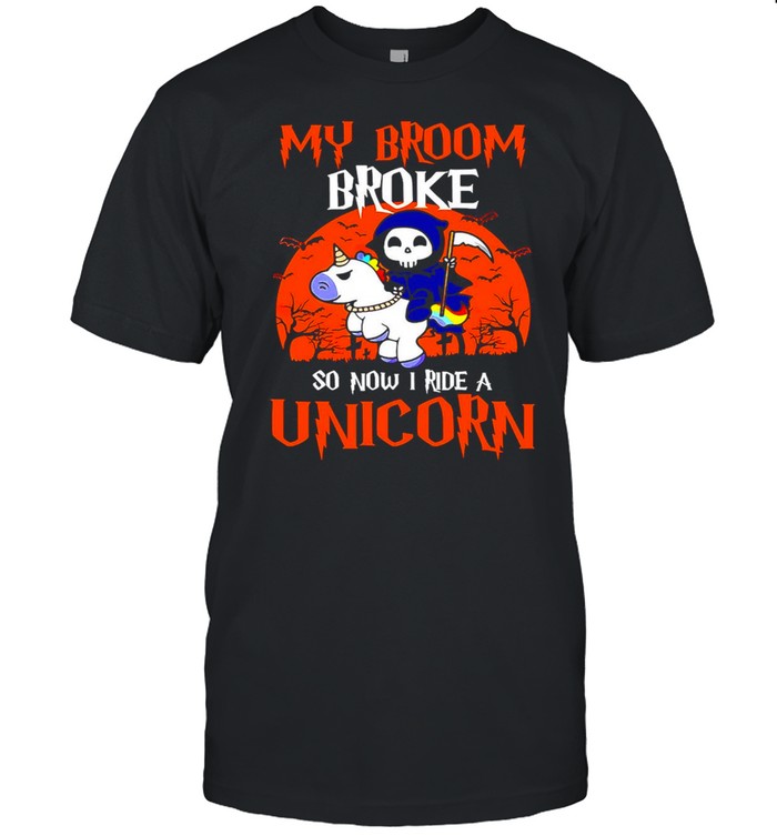 My Broom Broke So Now I Ride A Unicorn Witch Halloween T-shirt