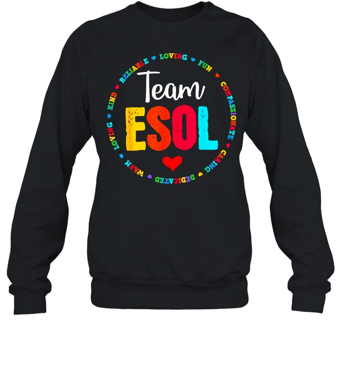 Back to school Teachers Crew Students Team ESOL Teacher shirt Unisex Sweatshirt