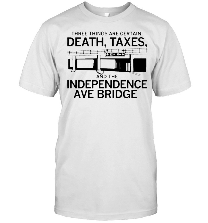 Independence Ave Bridge Death and Taxes shirt Classic Men's T-shirt