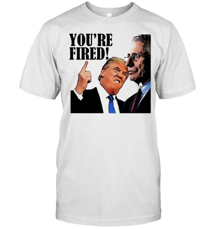 youre fired fire faucI shirt Classic Men's T-shirt