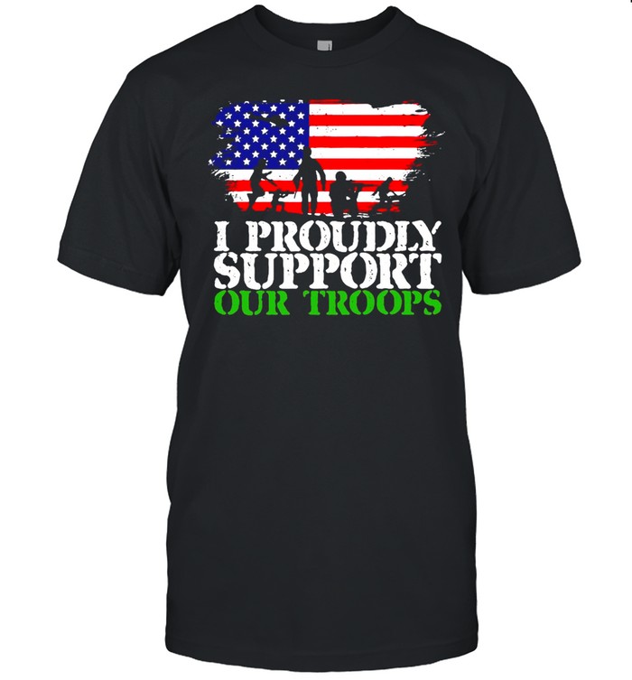 American Flag I Proudly Support Our Troops Veteran T-shirt
