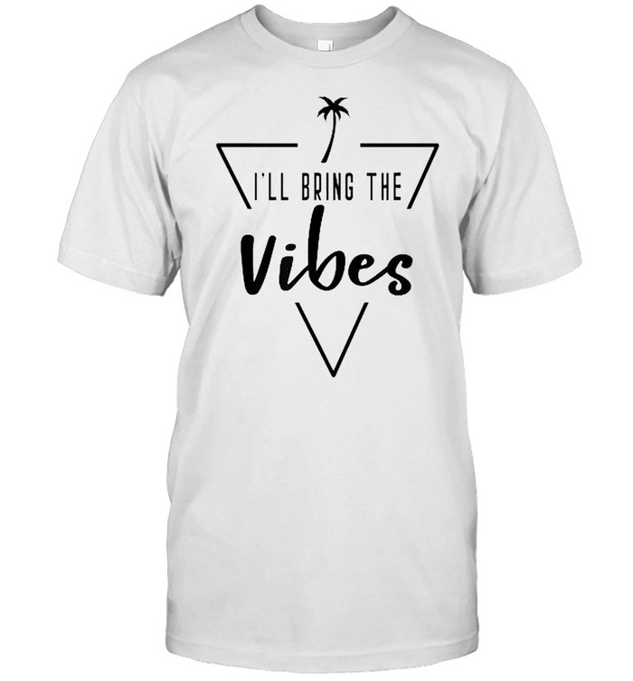 Ill Bring The Vibes – Palm Tree Bride Bridesmaid Beach T-Shirt