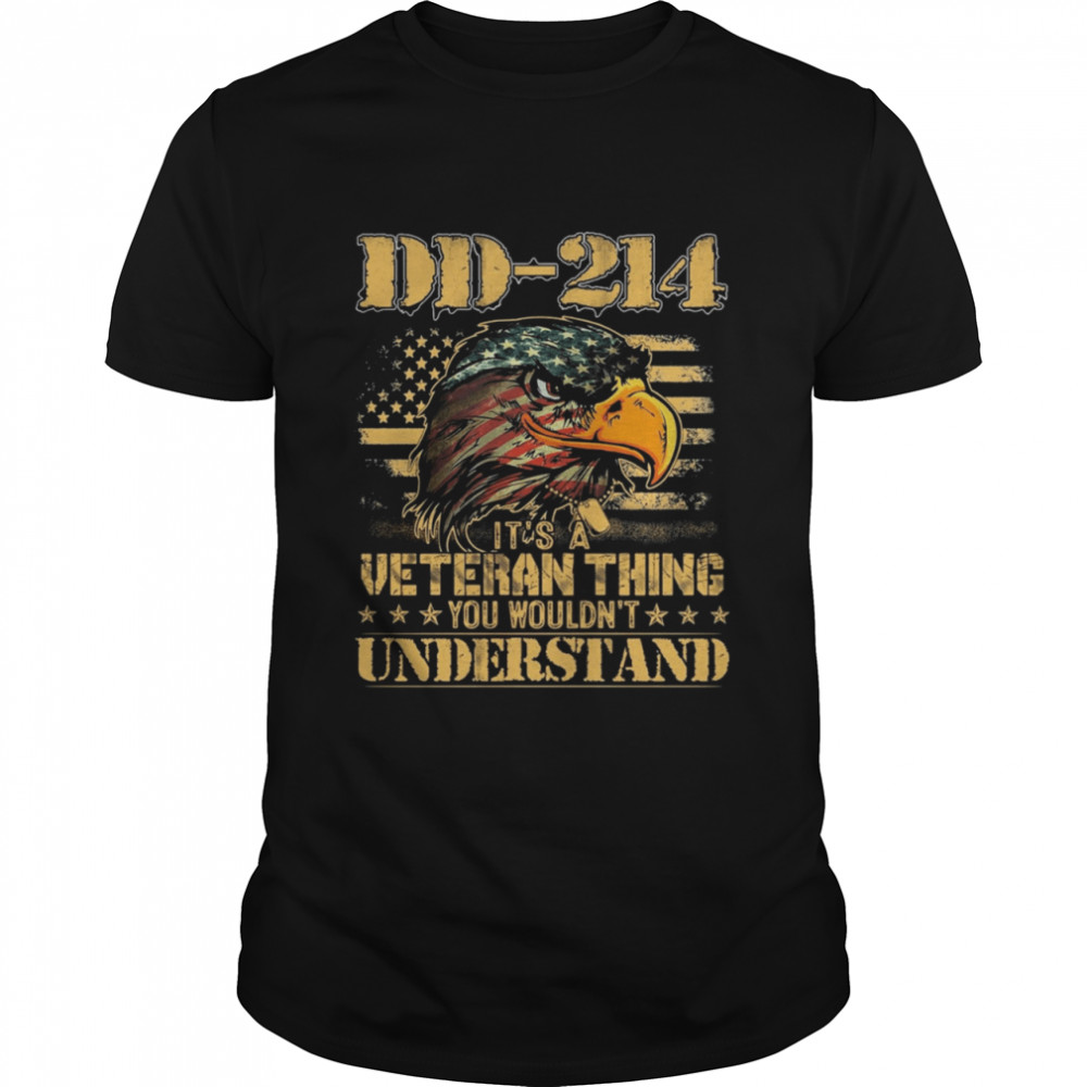 Eagle Dd 214 Its Veteran Thing You Wouldnt Understand American Flag shirt Classic Men's T-shirt