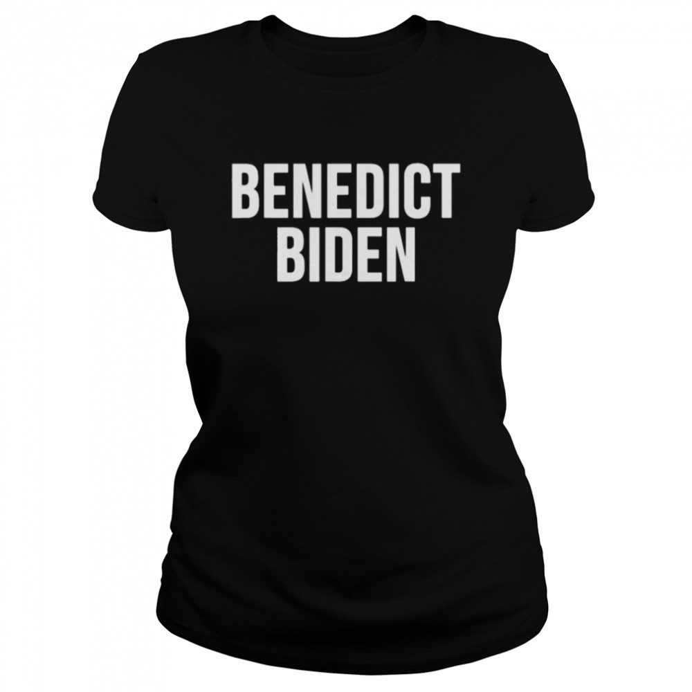Benedict Biden 2021 T- Classic Women's T-shirt
