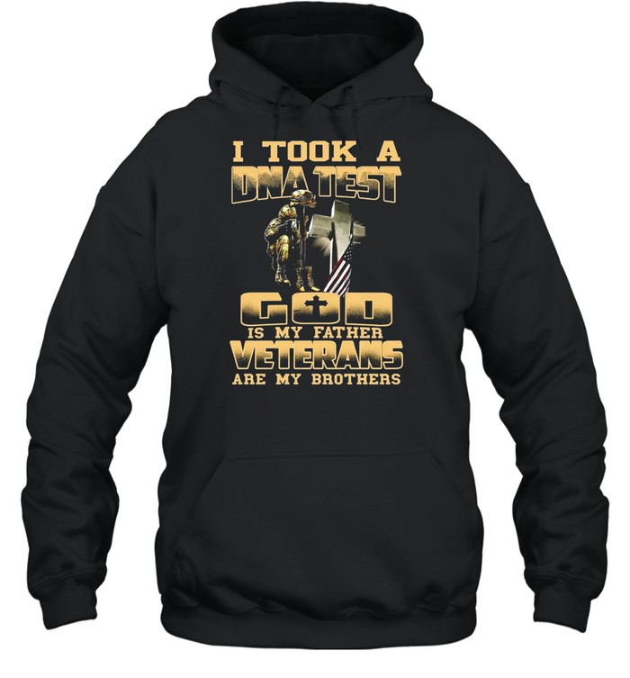 I Took A Dna Test God Is My Father Veterans Are My Brothers  Unisex Hoodie
