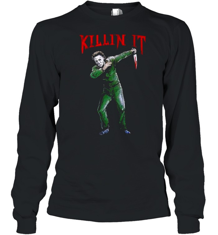 Michael Myers dabbing killin’ it shirt Long Sleeved T-shirt