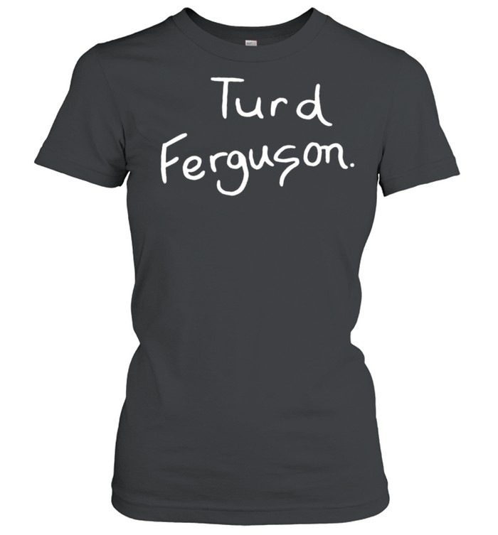 Turd Ferguson Saturday Night  Classic Women's T-shirt
