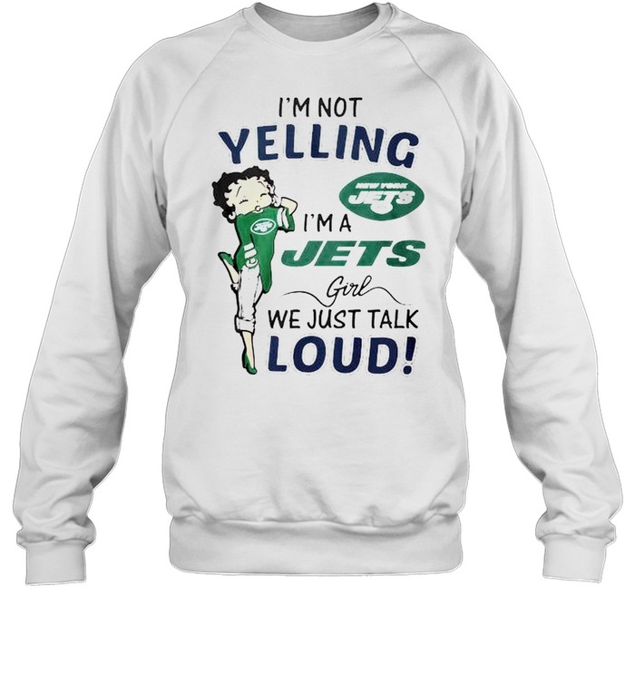 Im Not Yelling New York Jets Im A Jets Girl Shirt - High-Quality Printed  Brand