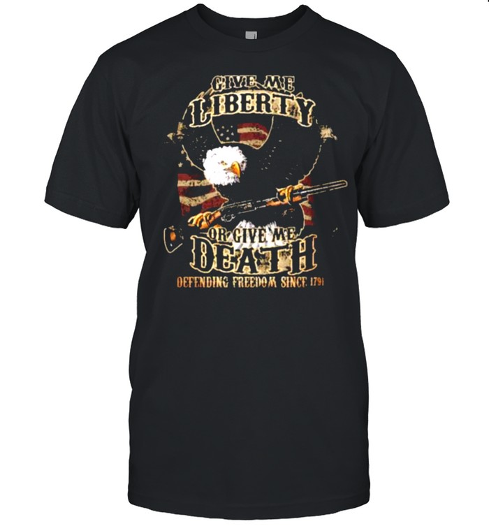 Eagle give me liberty or give me death defending freedom since 1971 American flag shirt Classic Men's T-shirt