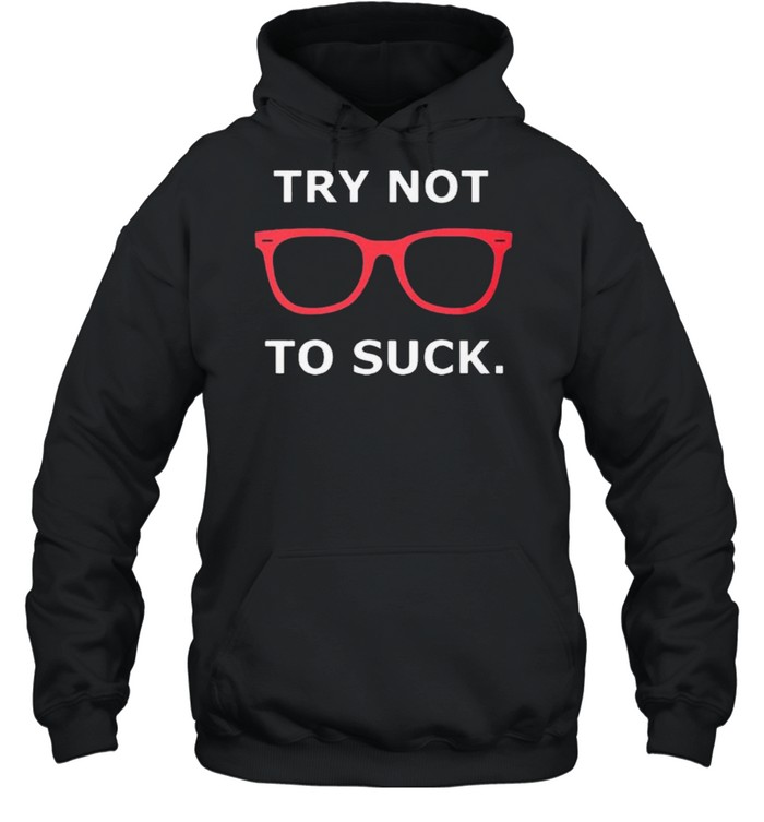 Try Not To Suck Hoodie Inspired by Chicago Cubs Maddon Men Women Hoodie S-2XL 