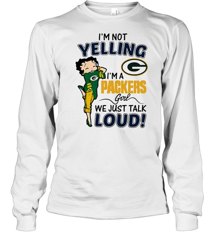 Betty Boop Im Not Yelling Im A Green Bay Packers Shirt - High-Quality  Printed Brand