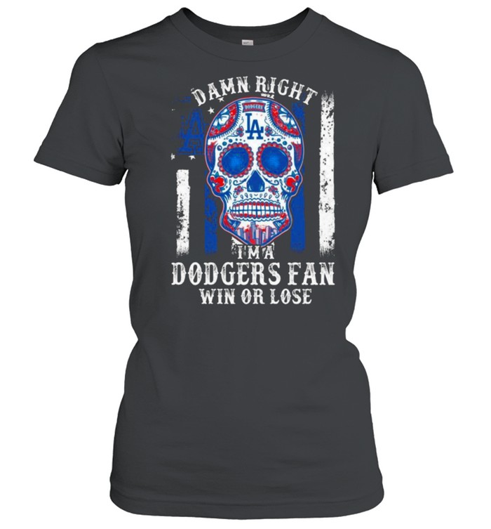 Sugar Skull Tattoo Damn Right I'm a Los Angeles Dodgers Fan WIn Or