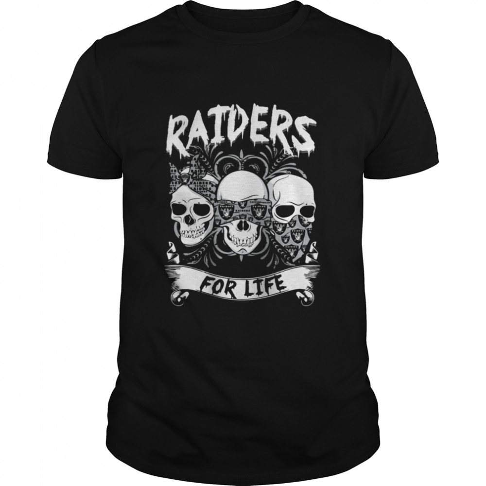 Skull Oakland Raiders For Life Shirt