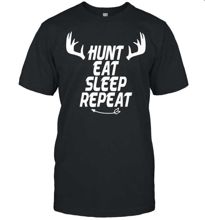 Hunt Eat Sleep Repeat Hunter shirt