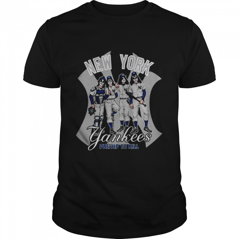 Kiss New York Yankees dressed to kill shirt, hoodie, sweater, long