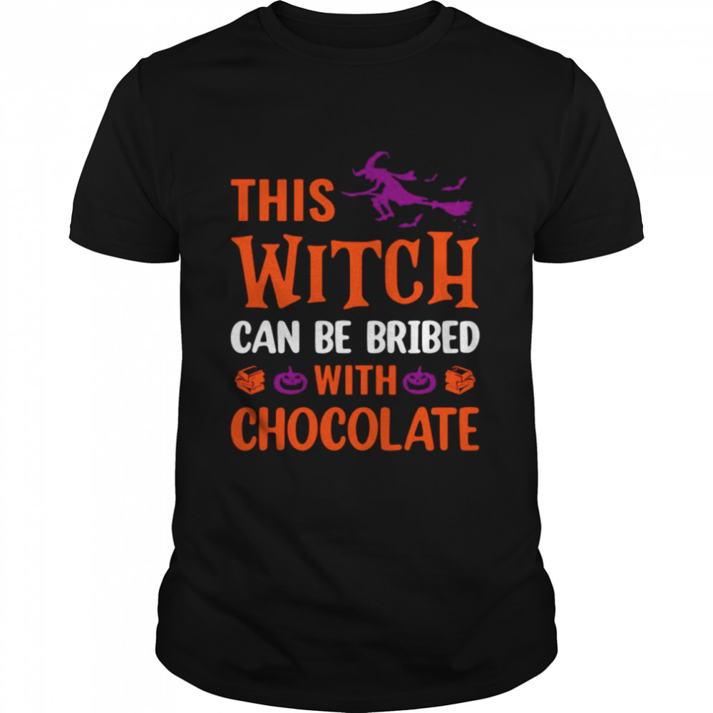 This witch can be bribed with chocolate Halloween shirt
