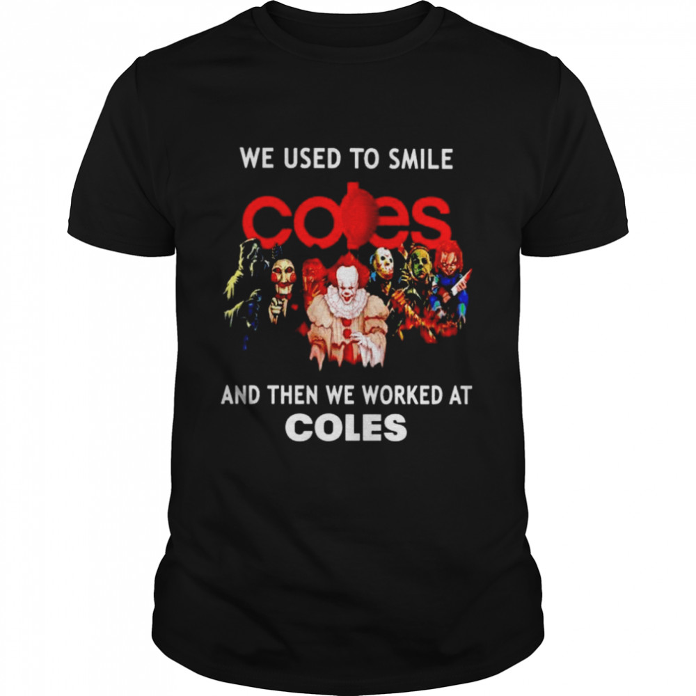Horror Halloween we used to smile and then we worked at Coles shirt Classic Men's T-shirt