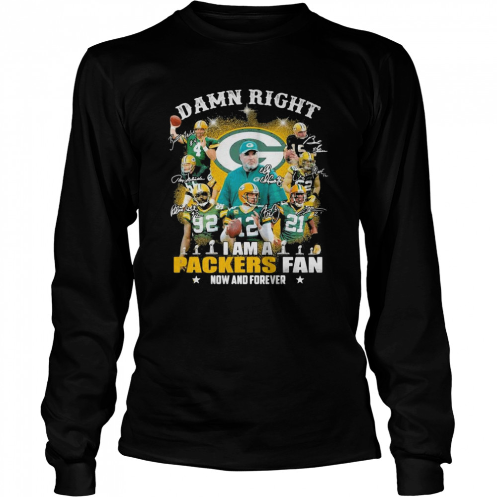 Damn Right I Am A Green Bay Packers Skeleton Fan Now And Forever Shirt,  hoodie, sweater, long sleeve and tank top