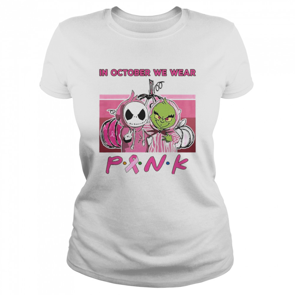 Baby Jack Skellington and Baby Grinch in october we wear Pink vintage shirt Classic Women's T-shirt