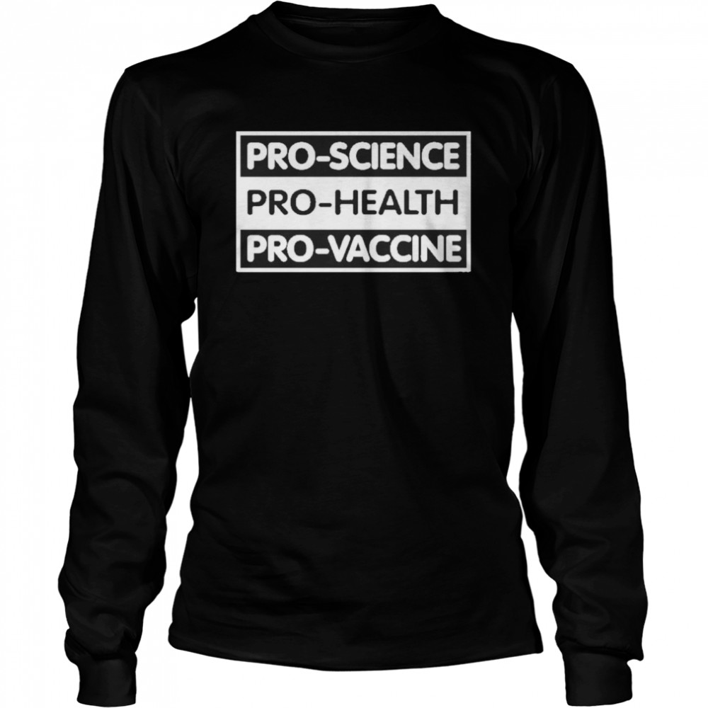 proscience prohealth provaccine shirt Long Sleeved T-shirt