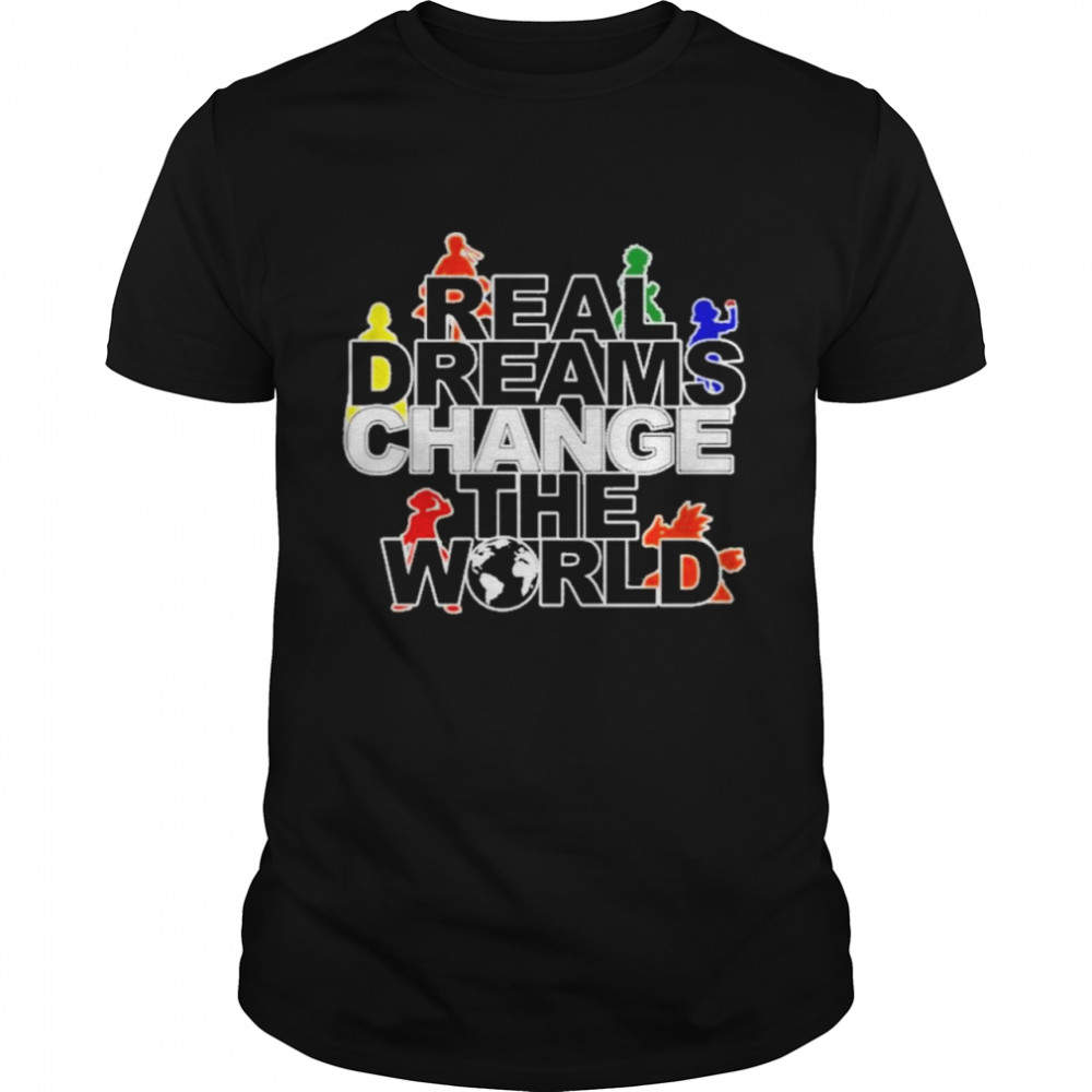 real dreams change the world shirt Classic Men's T-shirt