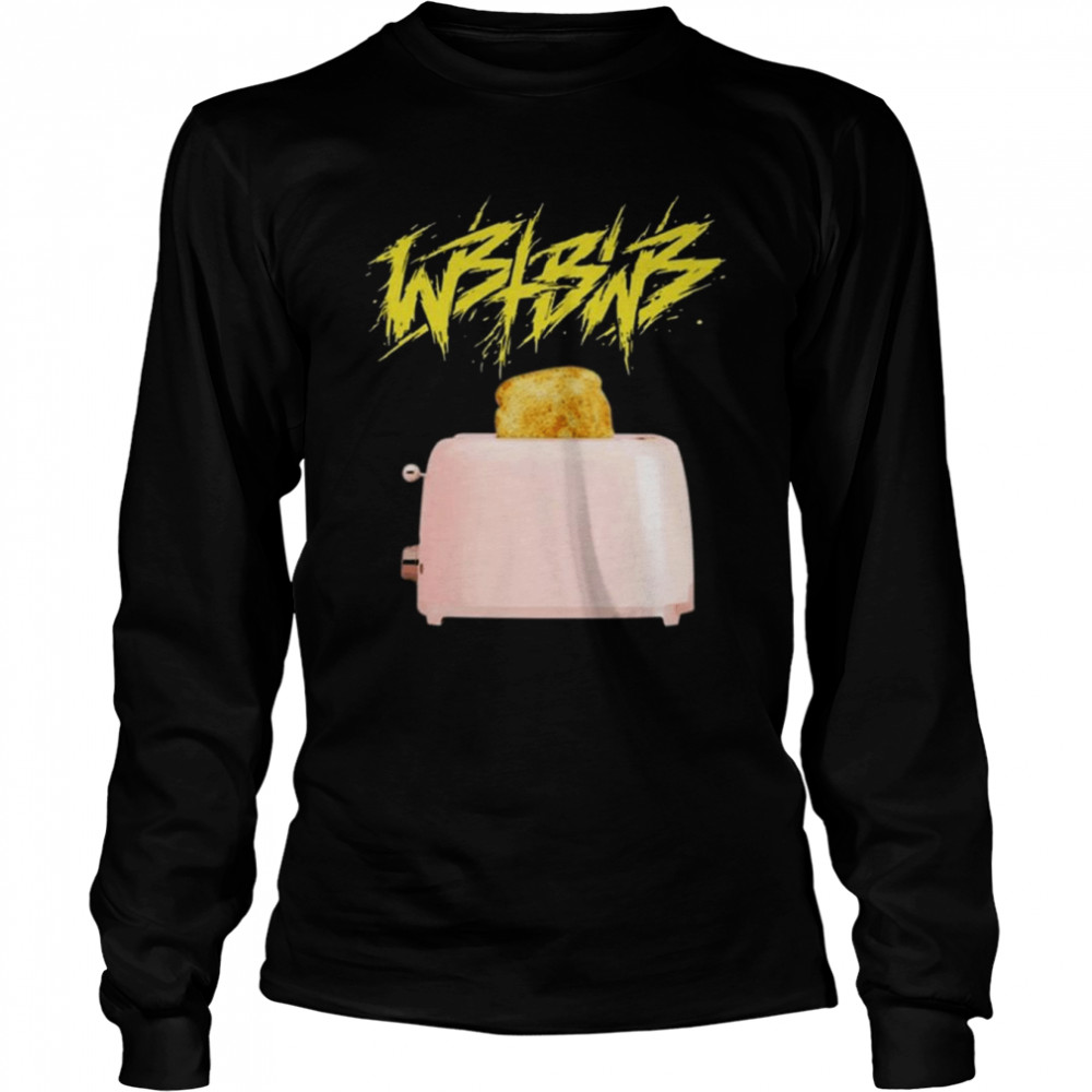 we Butter The Bread With Butter shirt Long Sleeved T-shirt