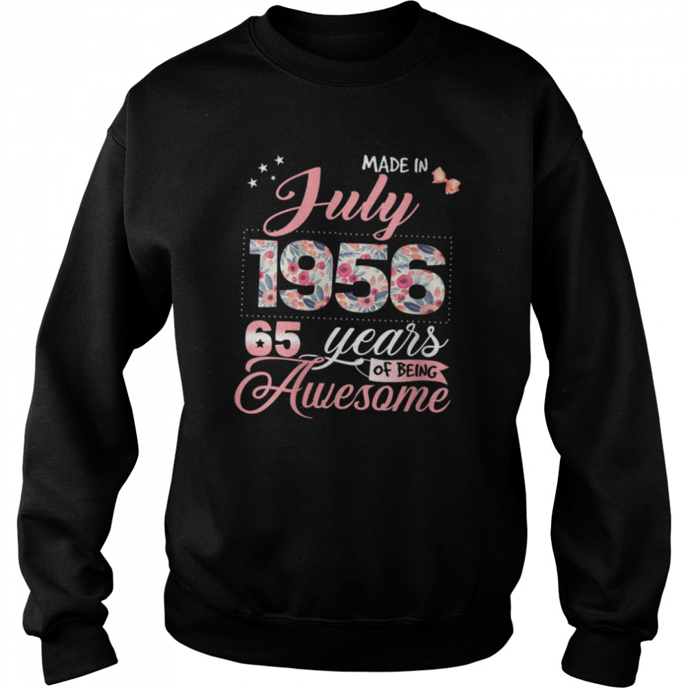 Womens 65th Birthday Floral Gift for Womens Born in July 1956 shirt Unisex Sweatshirt