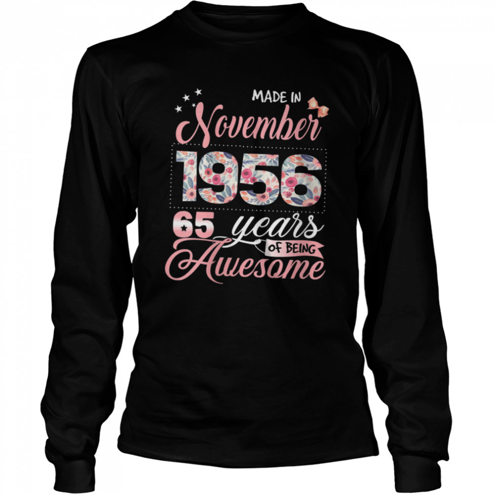 Womens 65th Birthday Floral Gift for Womens Born in November 1956 shirt Long Sleeved T-shirt