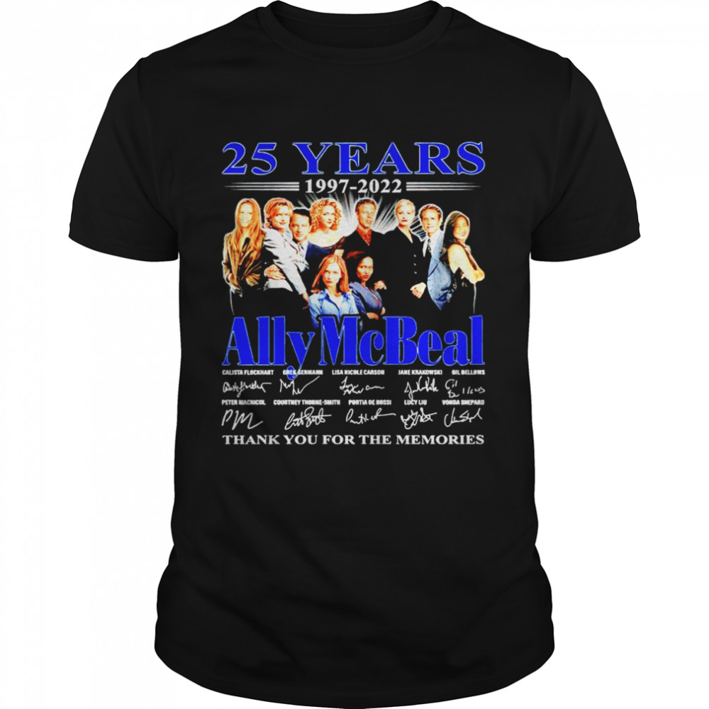 25 years 1997 2022 Ally McBeal signatures thank you for the memories shirt Classic Men's T-shirt