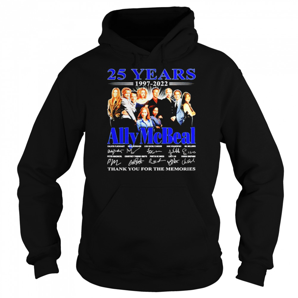 25 years 1997 2022 Ally McBeal signatures thank you for the memories shirt Unisex Hoodie
