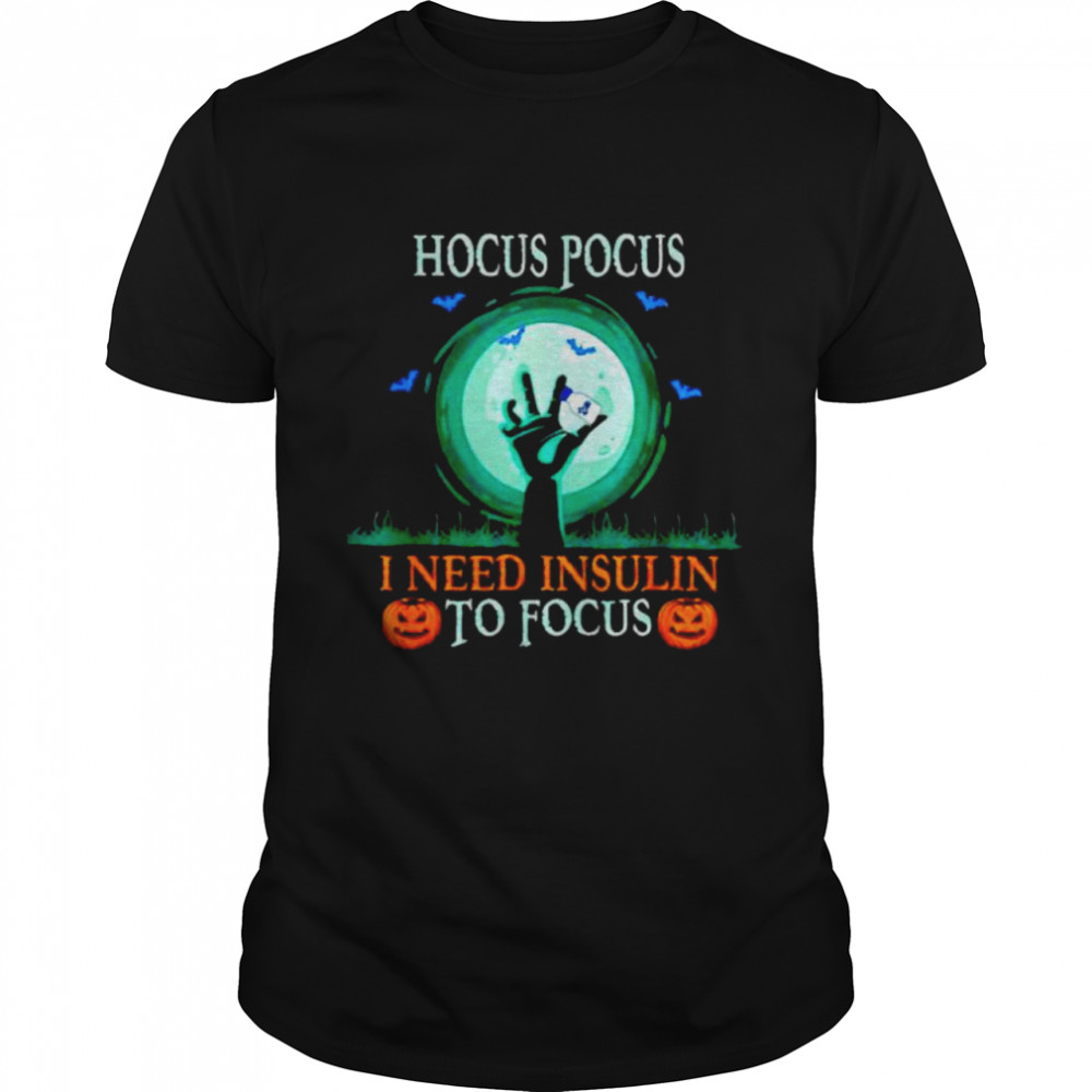 hocus Pocus need insulin diabetes awareness halloween shirt