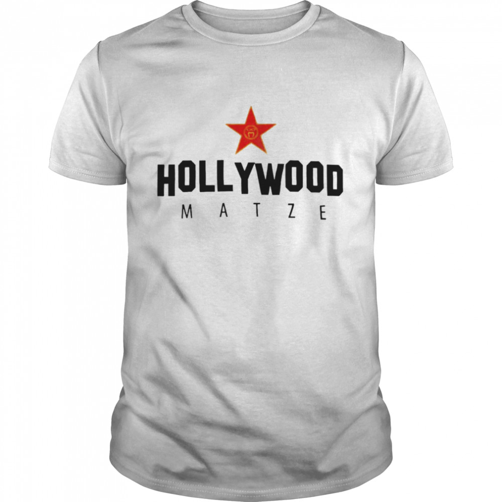 Hollywood Matze shirt