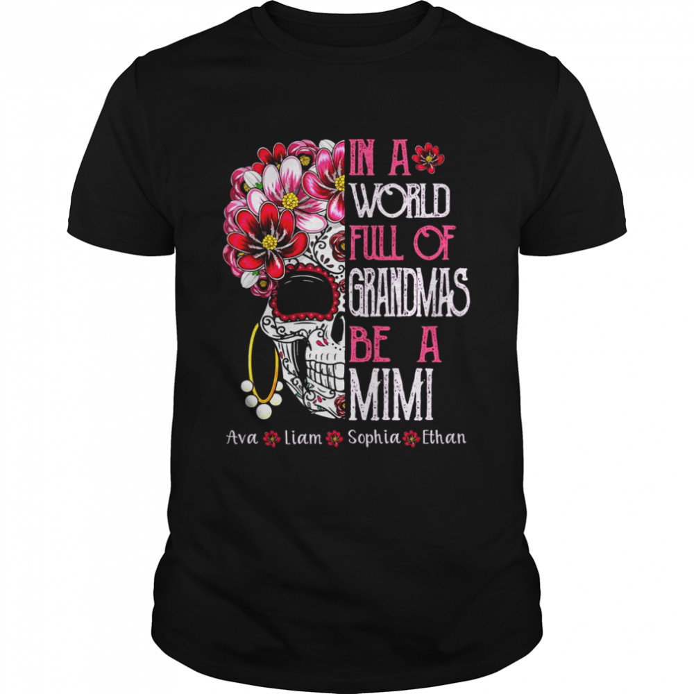 In A World Full Of Grandmas Be A Mimi Shirt