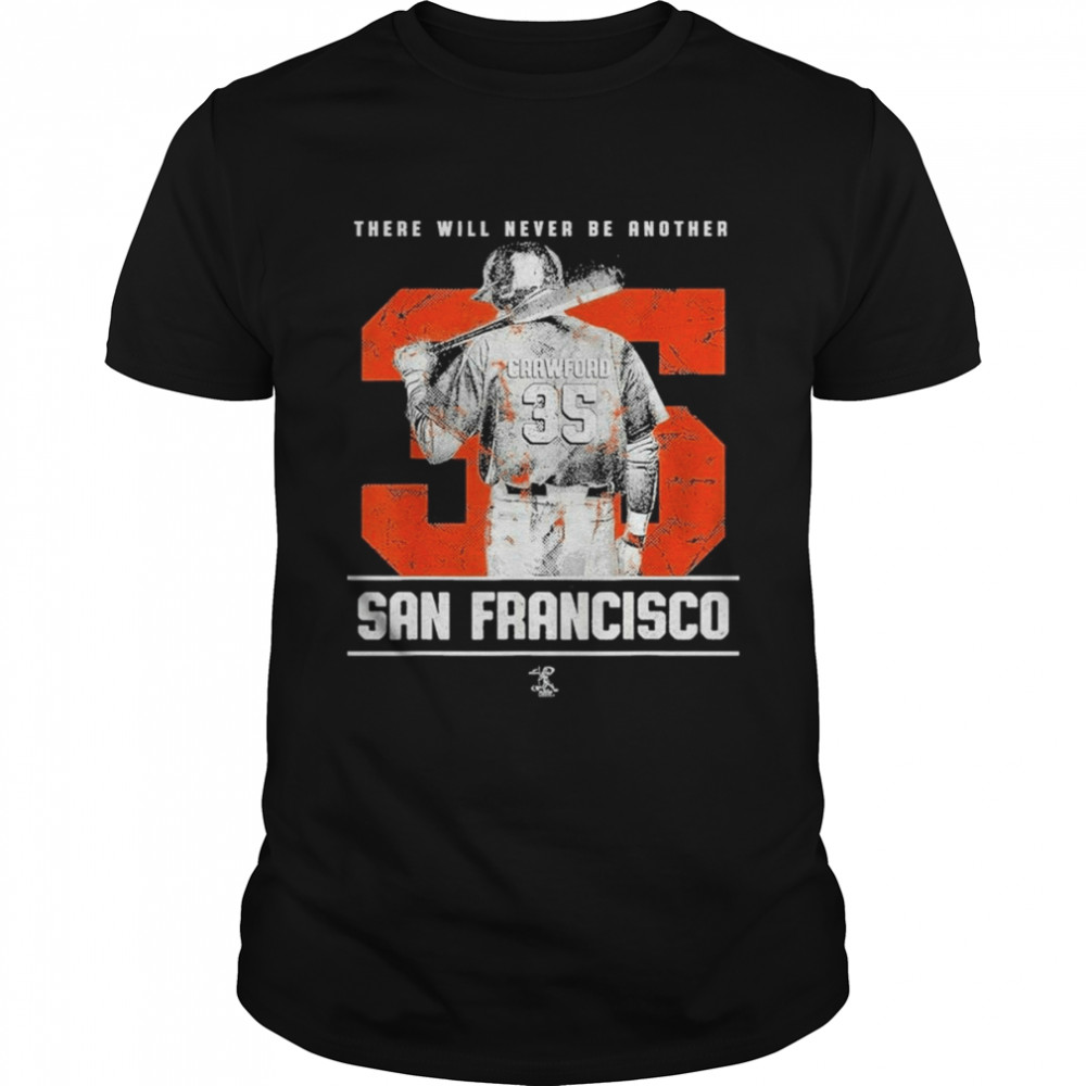 San Francisco Giants There Will NEver Be Another 35 Brandon Crawford Shirt
