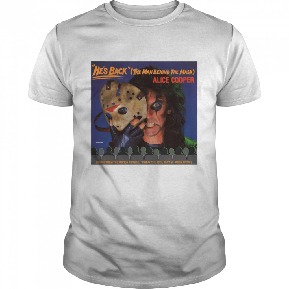 He’s Back The Man Behind The Mask Jason Lives Classic T-shirt