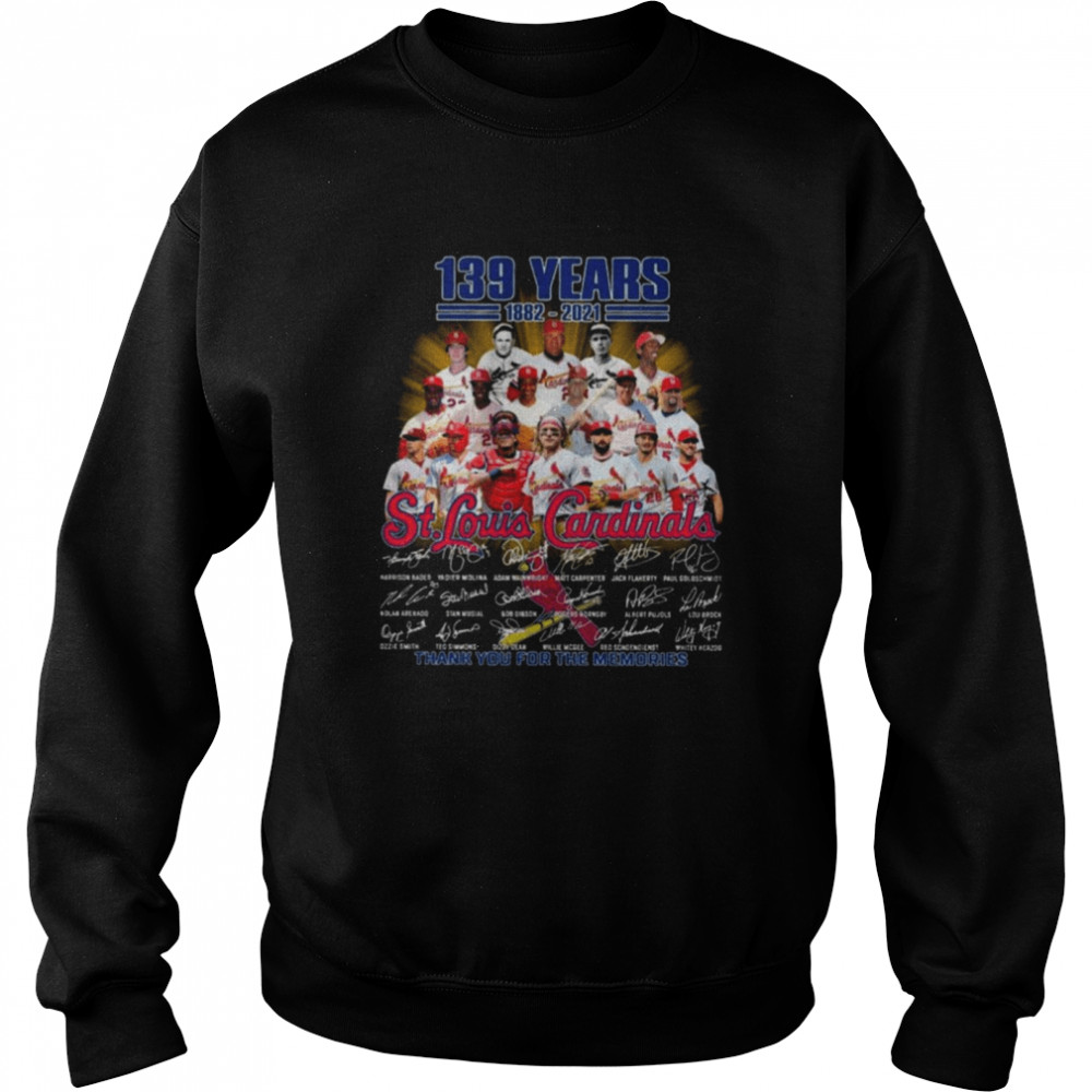 Official official 139 years 1882 2021 St Louis Cardinals Signatures Thank You For The Memories Signatures  Unisex Sweatshirt