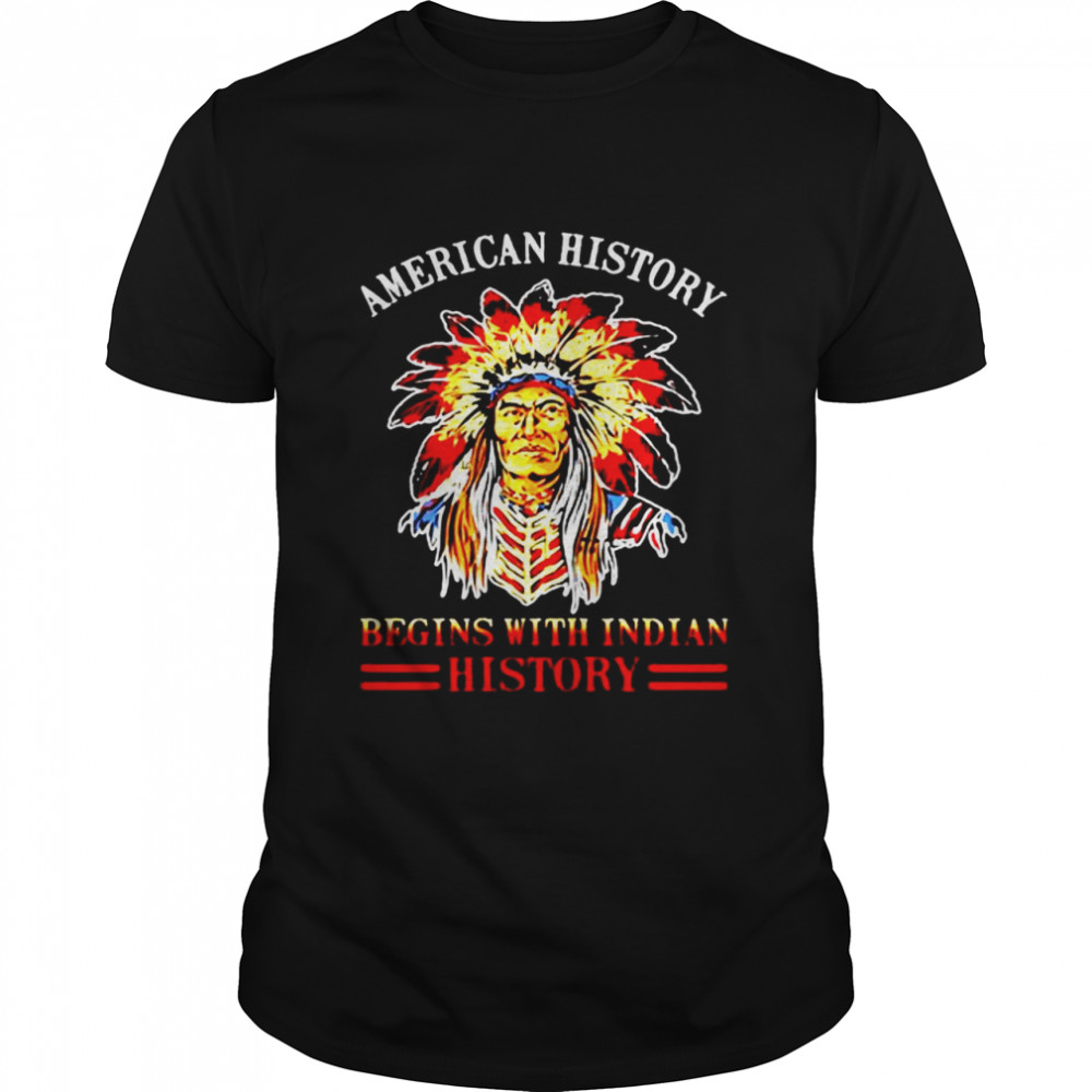 American History Begins With Indian History Native T-shirt Classic Men's T-shirt