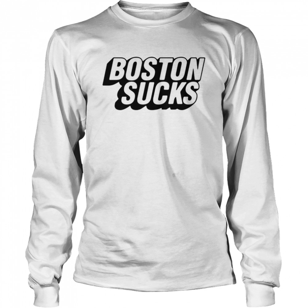 Boston Sucks T Shirt 