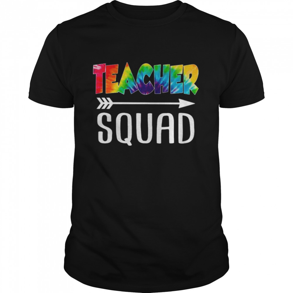 Teacher Squad Tie Dye Style Rainbow shirt