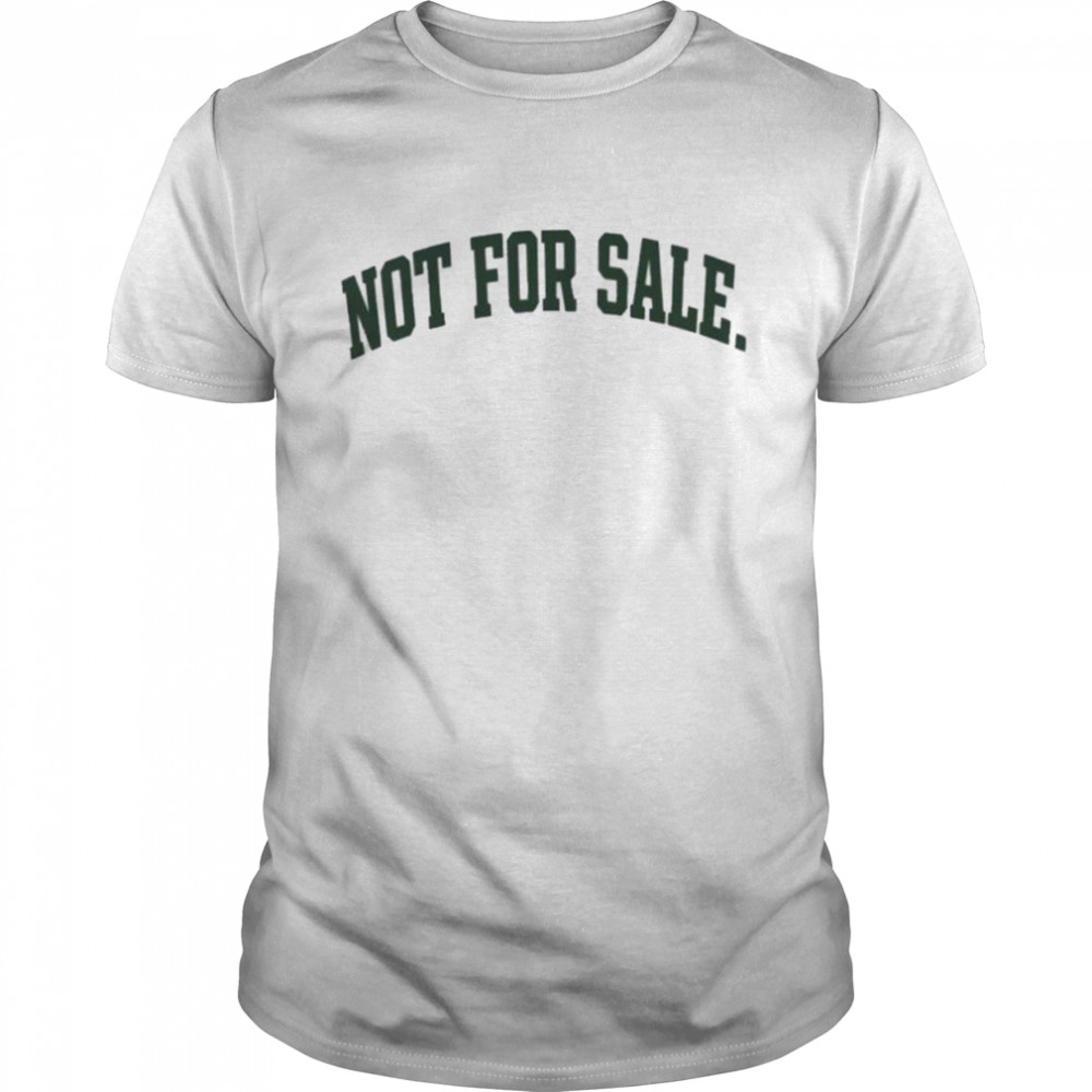 not for sale shirt